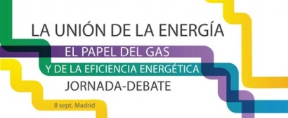 La Unión de la Energía: el papel del gas y de la eficiencia energética